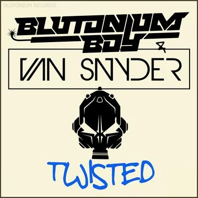 Blutonium BoyTwisted