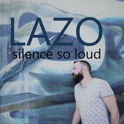 LazoLUKASilence so Loud EP