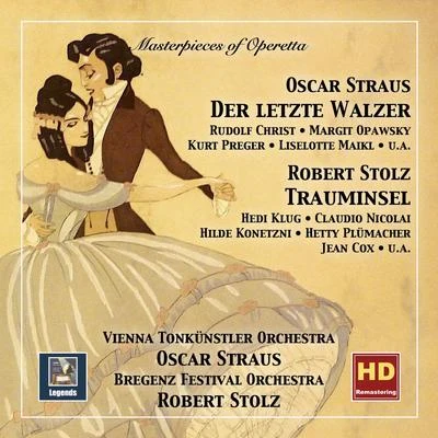 Rudolf ChristMasterpieces of Operetta, Vol. 9: Oscar Straus "Der letzte Walzer" & Robert Stolz "Trauminsel"