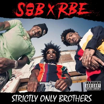 SOB x RBEAin’t Got Time