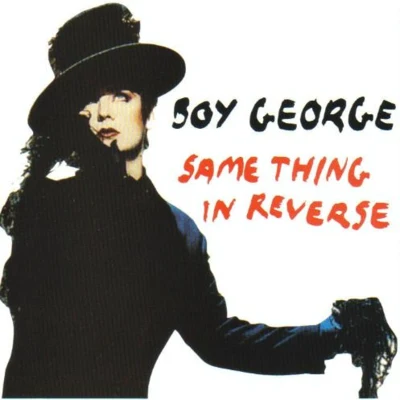 Boy George/Culture ClubSame Thing In Reverse