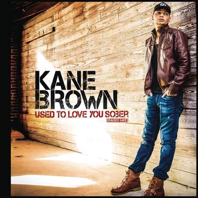 Kane BrownUsed to Love You Sober