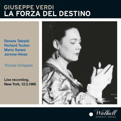 Thomas SchippersVERDI, G.: Forza del destino (La) [Opera] (Tebaldi, Tucker, Sereni, Metropolitan Opera Chorus and Orchestra, Schippers) (1960)