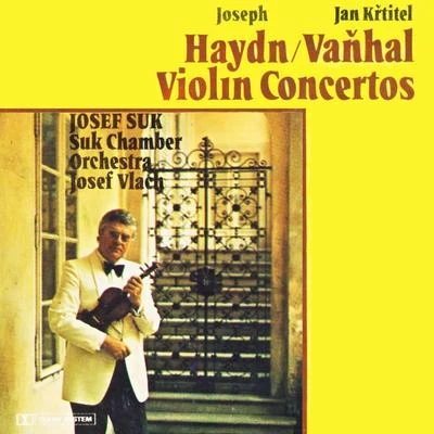 Josef VlachHaydn & Vaňhal: Concertos for Violins and Orchestra