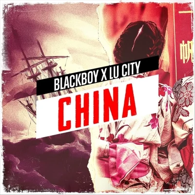 BlackboyChina (feat. Lu City)