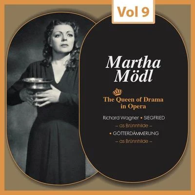 Martha ModlHans KnappertsbuschHermann UhdeBayreuth Festival OrchestraThe Queen of Drama in Opera, Vol.9