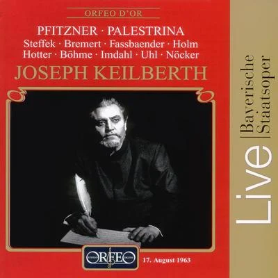 Joseph KeilberthPFITZNER, H.: Palestrina [Opera] (Steffek, Bremert, Fassbaender, R. Holm, Hotter, K. Böhme, Bavarian State Opera Chorus and Orchestra, Keilberth)