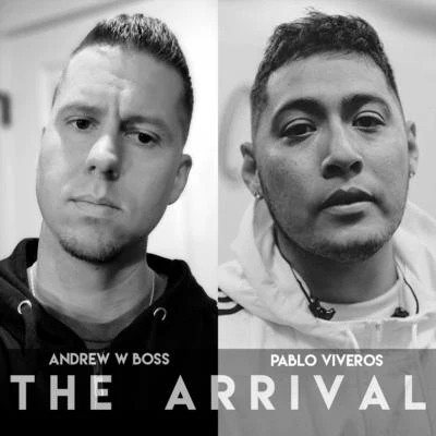 Andrew W. BossThe Arrival (feat. Pablo Viveros)