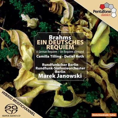 Marek JanowskiBRAHMS, J.: Deutsches Requiem (Ein) (Tilling, Roth, Berlin Radio Choir and Symphony Orchestra, M. Janowski)