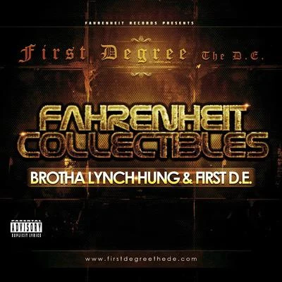 Brotha Lynch HungFahrenheit Collectibles, Brotha Lynch Hung and First D.E.