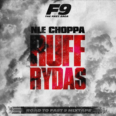 NLE Choppa/SpotemGottemRuff Rydas (From Road To Fast 9 Mixtape)