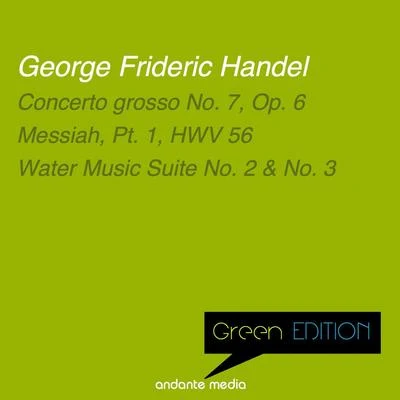 Sidney LarkGreen Edition - Handel: Concerto grosso No. 7, Op. 6 & Water Music, Suites Nos. 2 & 3