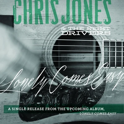 Chris JonesLonely Comes Easy - Single