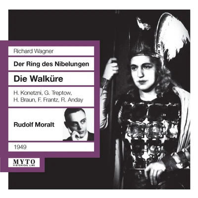 Rudolf MoraltWAGNER, R.: Walküre (Die) [Opera] (Konetzni, Treptow, Braun, Frantz, Anday, Vienna Symphony, Moralt) (1949)