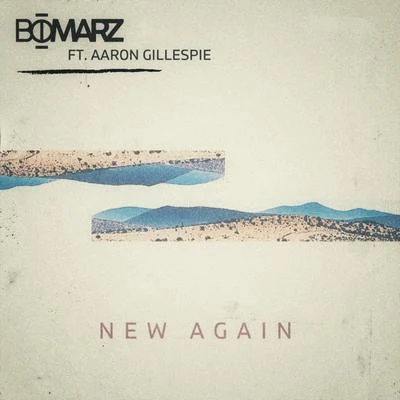 Greta Salóme/BomarzNew Again (feat. Aaron Gillespie)