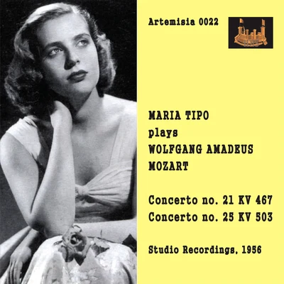 Maria TipoMOZART, W.A.: Piano Concertos Nos. 21, "Elvira Madigan" and 25 (Tipo, Vienna Symphony, Perlea) (1956)