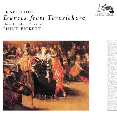 Michael George/Olive Simpson/Philip Pickett/New London Consort/Tessa Bonner/Sally Dunkley/Andrew King/Simon Grant/Stephen Charlesworth/Julia GoodingPraetorius: Dances from Terpsichore, 1612