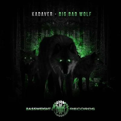 KadaverBig Bad Wolf