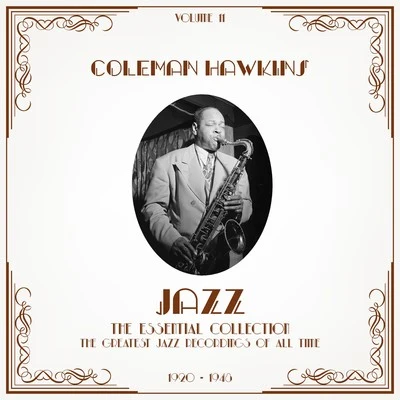 Coleman HawkinsJazz - The Essential Collection Vol. 11