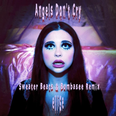 Sweater BeatsAngels Dont Cry (Sweater Beats & Bumbasee Remix)