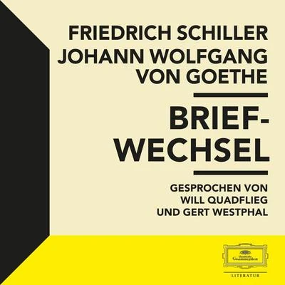 Johann Wolfgang von GoetheGoethe & Schiller: Briefwechsel