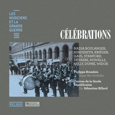 Philippe BrandeisCélébrations (Les musiciens et la Grande Guerre, Vol. 8)