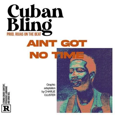 Dj Cia/Cuban Bling/Rincon Sapiência/Will Hype/The Zombie KidsAint Got No Time