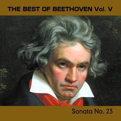 貝多芬/Study Music AcademyThe Best of Beethoven Vol. V, Sonata No. 23