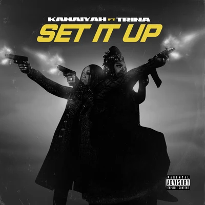 KamaiyahSet It Up (feat. Trina)