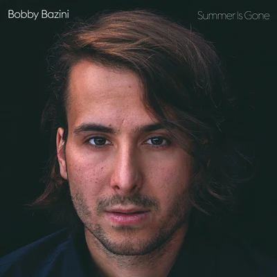 Bobby BaziniSummer Is Gone (Deluxe)