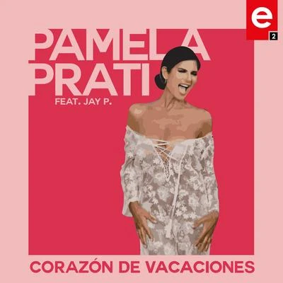 Dj Jurij/Pamela Prati/Stefano MezzaromaCorazón De Vacaciones