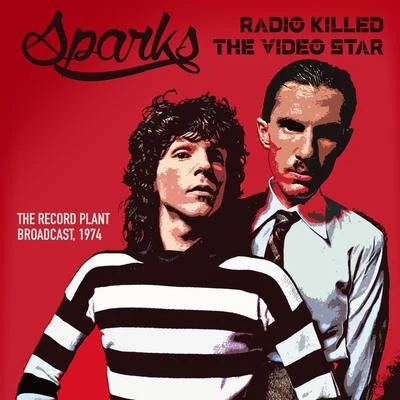 Sparks/Marion Cotillard/Quintino & Blasterjaxx/Adam Driver/Doctor and Nurses/Simon Helberg/Catherine Trottmann/Chorus Girls & Boys/Trinity Boys Choir Croydon/Rebecca SjöwallRadio Killed The Video Star (Live 1974)