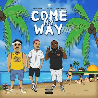 Lost God/Project Pat/GormayCome My Way (feat. Chris Brown & Sean Kingston)