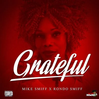 Nevaeh/MIKE SMIFFGrateful (feat. Rondo Smiff)