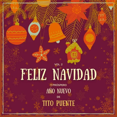 Tito Puente/Tito Puente and His Orchestra/D.R/Buddy Morrow/Earle Hagen/Cole PorterFeliz Navidad Y Próspero Año Nuevo De Tito Puente, Vol. 2