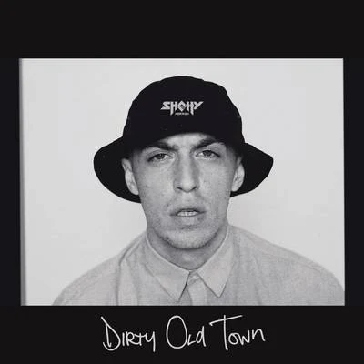 Tony D/Shotty Horroh/HashFinger/Lunar CDirty Old Town