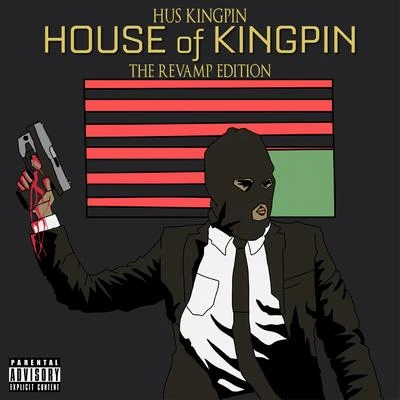 SpiderDaGodHus KingpinRJ PayneStruggle MikeHouse of Kingpin: The Revamp Edition