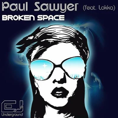 Paul SawyerBroken Space