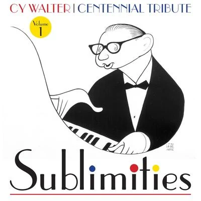 Milton CrossCy Walter: Sublimities – Centennial Tribute, Vol. 1