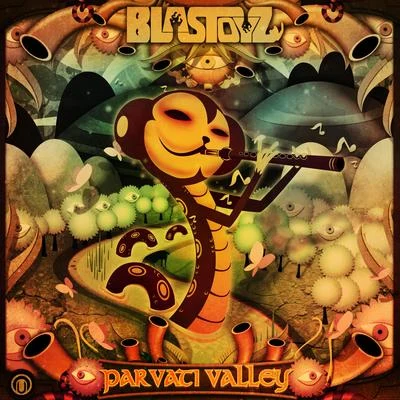 Blastoyz/Azax Syndrom/Azax Bliss/UpgradeParvati Valley