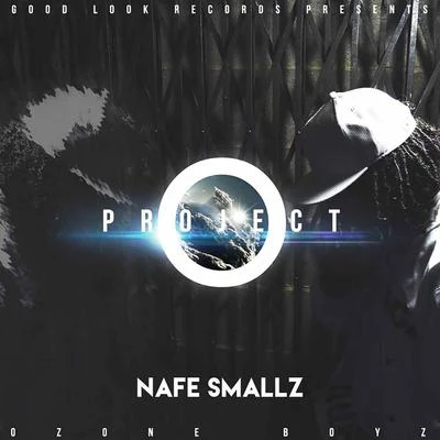 Nafe SmallzProject O