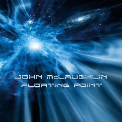 John McLaughlinFloating Point