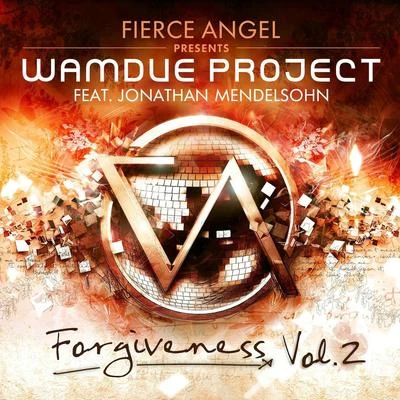 Wamdue Project/HazeDaveFierce Angel Presents Wamdue Project - Forgiveness, Vol. 2