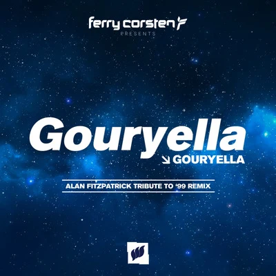 GouryellaFerry CorstenGouryella (Alan Fitzpatrick Tribute To 99 Remix)