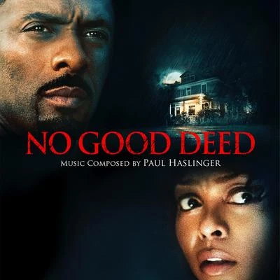 Paul HaslingerNo Good Deed (Original Motion Picture Score)