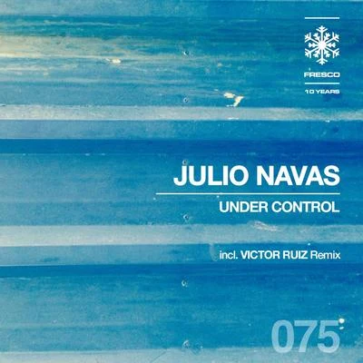 Julio Navas/David Amo/Arjun Vagale/Jay Lumen/Toni Rios/Mononoid/Sis/Sascha Sonido/Zoë Xenia/Andre WalterUndercontrol