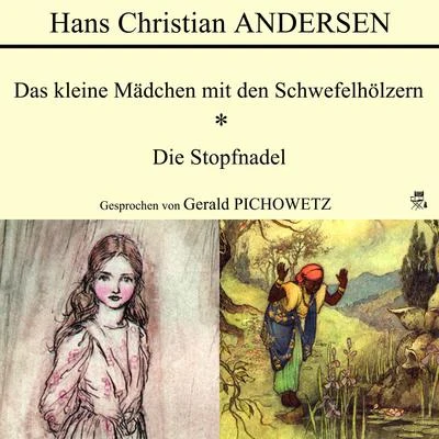 Hans Christian Andersen/Markus PolDas kleine Mädchen mit den SchwefelhölzernDie Stopfnadel