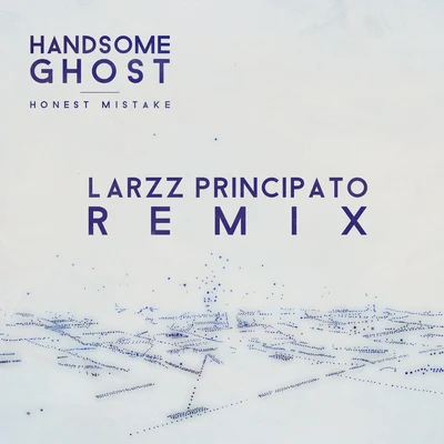 Handsome Ghost/PellHonest Mistake (Larzz Principato Remix)