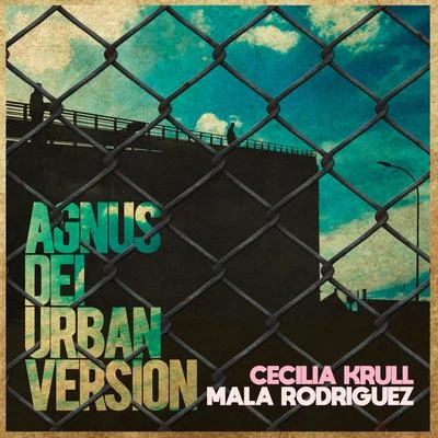 Mala RodríguezEl GuinchoAgnus Dei (Banda Sonora Original de la Serie Vis a Vis) (Urban Version)