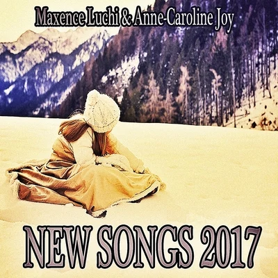 Anne-Caroline JoyNews Songs 2017